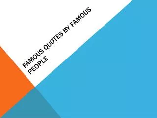 Famous quotes by famous people