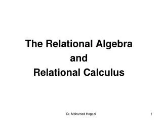 The Relational Algebra and Relational Calculus