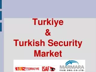 Turkiye &amp; Turkish Security Market