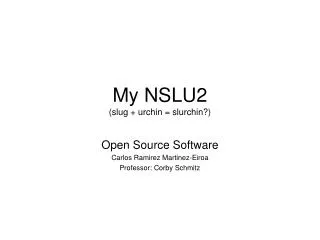 My NSLU2 (slug + urchin = slurchin?)