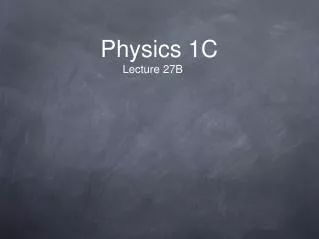 Physics 1C