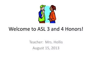 Welcome to ASL 3 and 4 Honors!