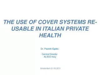 THE USE OF COVER SYSTEMS RE-USABLE IN ITALIAN PRIVATE HEALTH