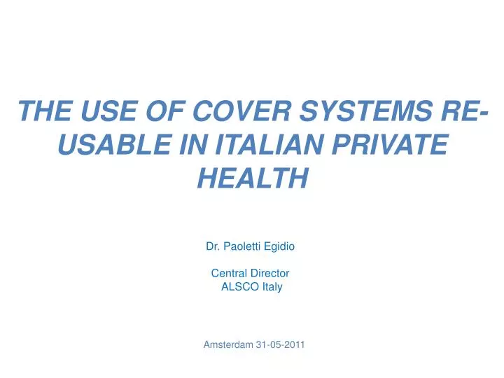 the use of cover systems re usable in italian private health