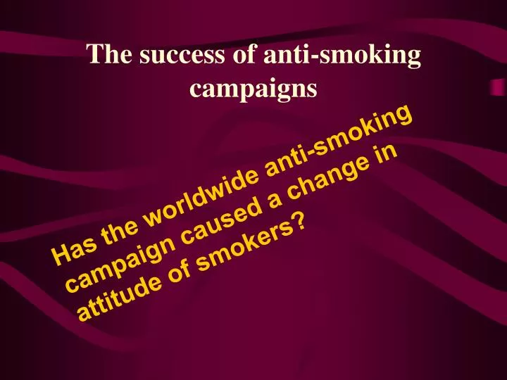 the success of anti smoking campaigns
