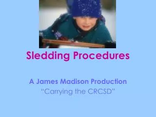 Sledding Procedures