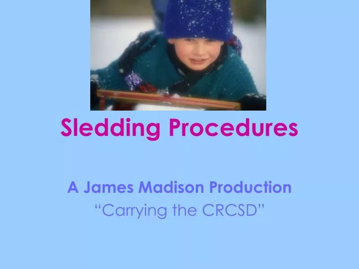 sledding procedures