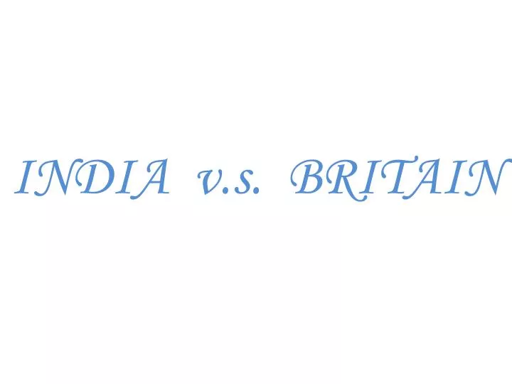 india v s britain