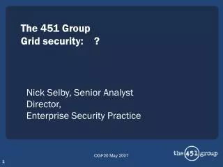 The 451 Group Grid security: ?