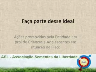 fa a parte desse ideal