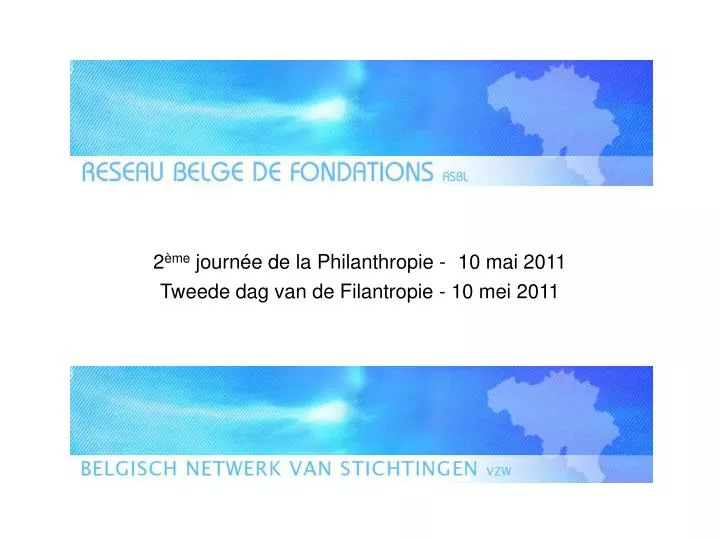 2 me journ e de la philanthropie 10 mai 2011 tweede dag van de filantropie 10 mei 2011