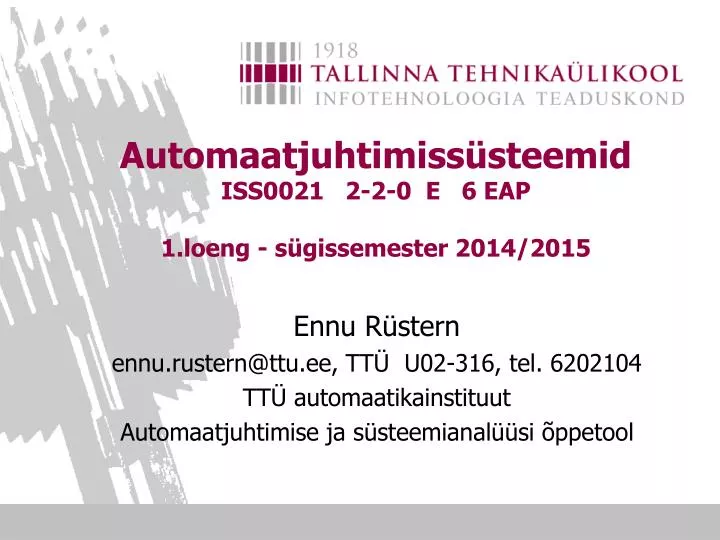 automaatjuhtimiss steemid iss0021 2 2 0 e 6 eap 1 loeng s gissemester 2014 2015