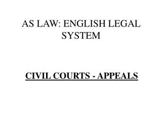 AS LAW: ENGLISH LEGAL SYSTEM