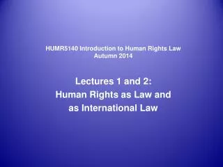 HUMR5140 Introduction to Human Rights Law Autumn 2014