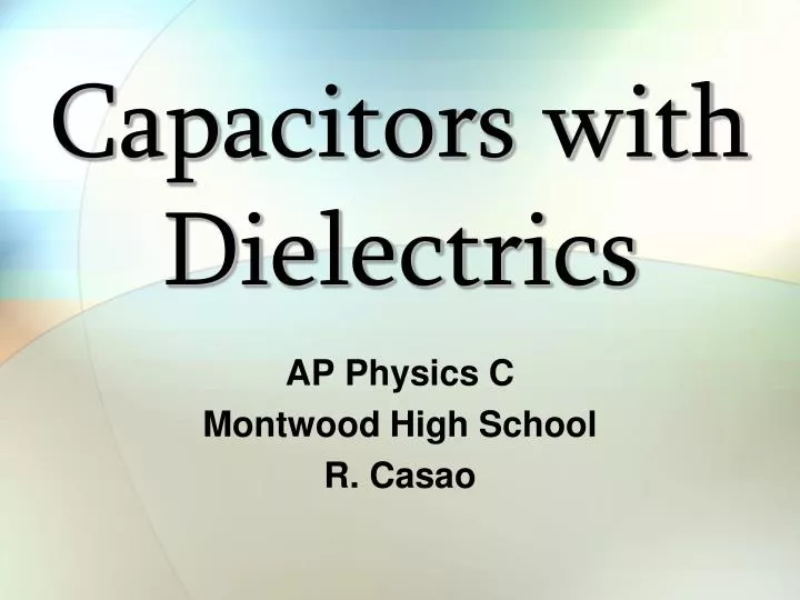 capacitors with dielectrics