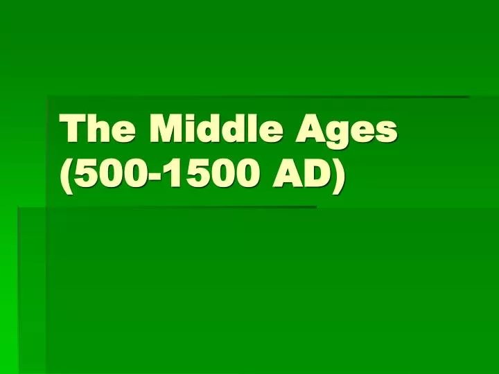 the middle ages 500 1500 ad
