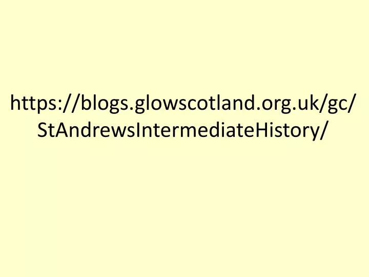 https blogs glowscotland org uk gc standrewsintermediatehistory