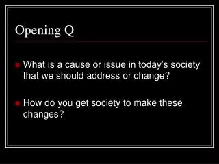 Opening Q