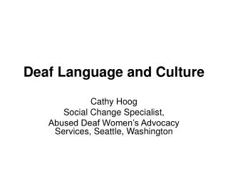 Deaf Language and Culture
