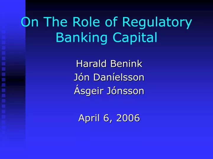 on the role of regulatory banking capital