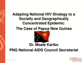 Adapting National HIV Strategy to a Socially and Geographically C oncentrated Epidemic :