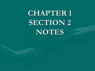 CHAPTER 1 SECTION 2 NOTES