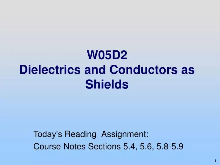 w05d2 dielectrics and conductors as shields