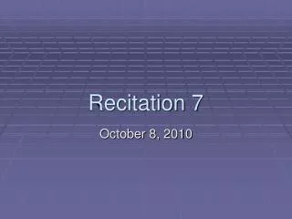 Recitation 7