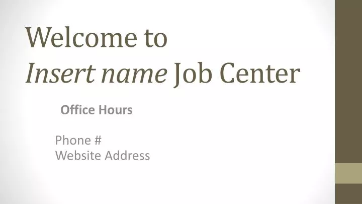 welcome to insert name job center