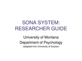 SONA SYSTEM: RESEARCHER GUIDE