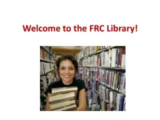 Welcome to the FRC Library!