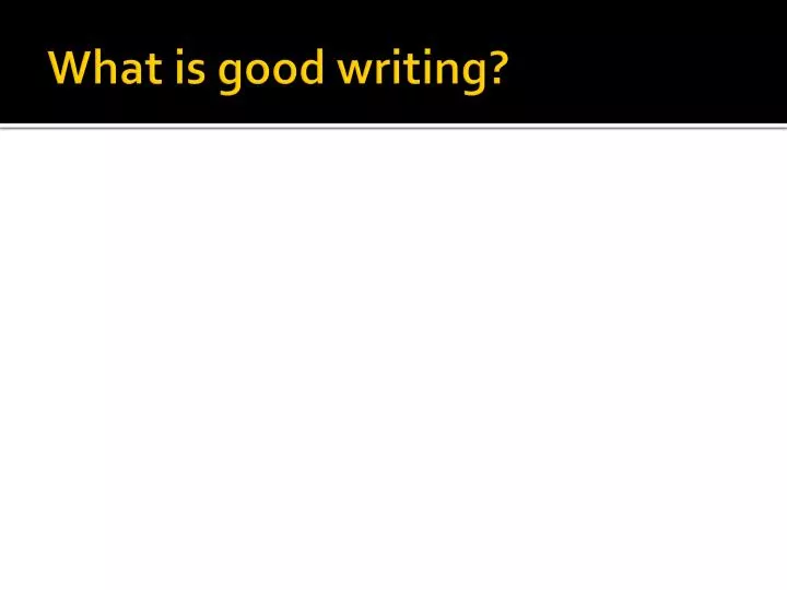 what is good writing