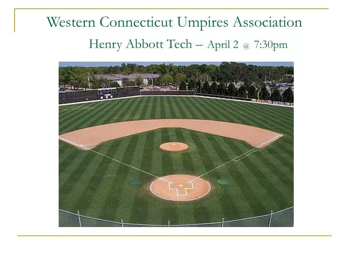 western connecticut umpires association henry abbott tech april 2 @ 7 30pm