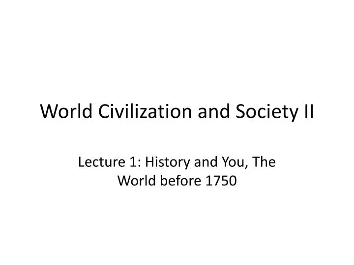 world civilization and society ii