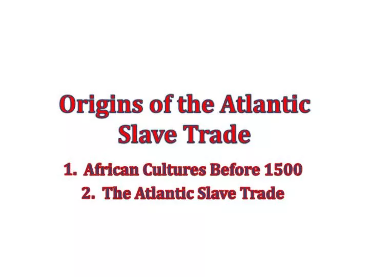 origins of the atlantic slave trade