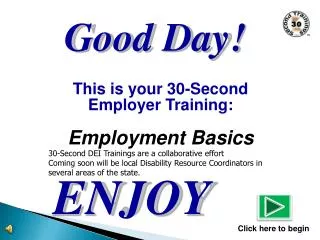 This is your 30-Second Employer Training: Employment Basics