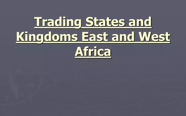 trading states and kingdoms east and west africa