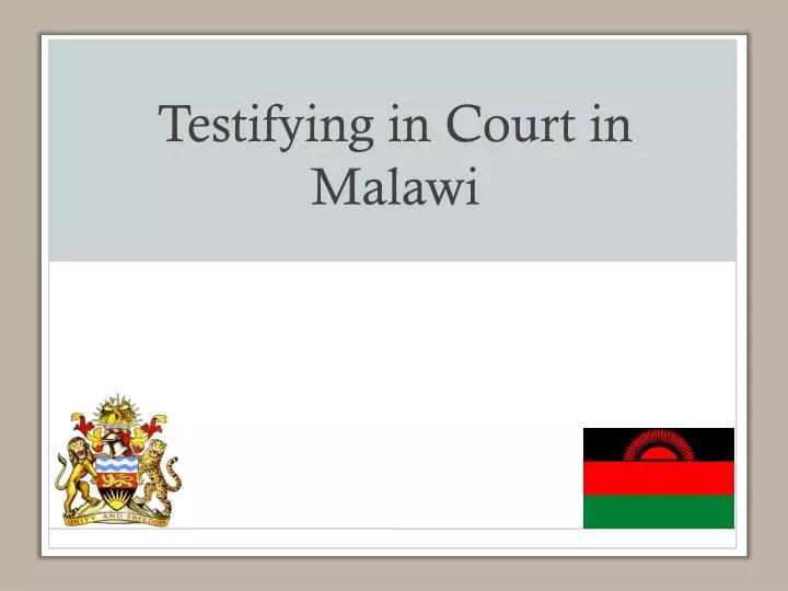 testifying in court in malawi