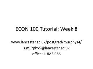 ECON 100 Tutorial: Week 8