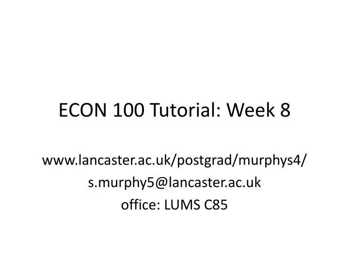 econ 100 tutorial week 8