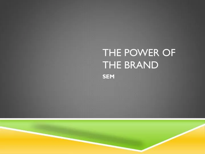 the power of the brand
