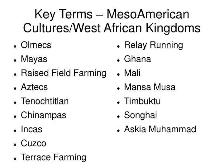 key terms mesoamerican cultures west african kingdoms