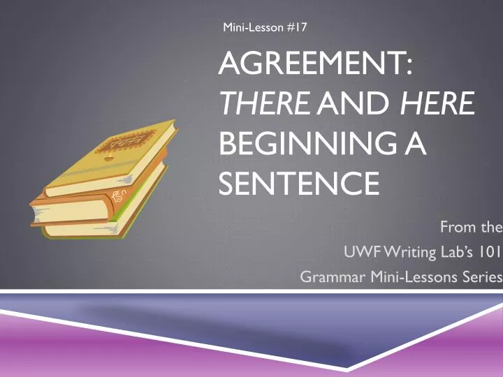 agreement there and here beginning a sentence