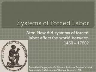 Systems of Forced Labor