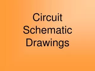 Circuit Schematic Drawings