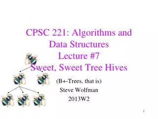 cpsc 221 algorithms and data structures lecture 7 sweet sweet tree hives