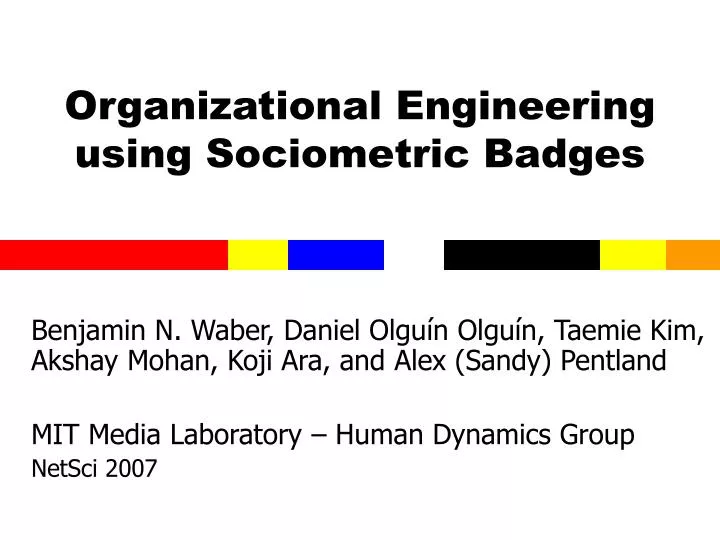 organizational engineering using sociometric badges