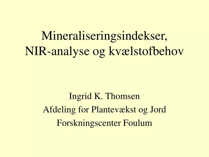 mineraliseringsindekser nir analyse og kv lstofbehov