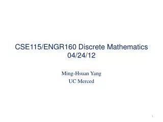 CSE115/ENGR160 Discrete Mathematics 04/24/12