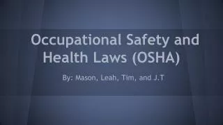 Occupational Safety and Health Laws (OSHA)